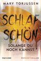 Schlaf schön, solange du noch kannst: Psychothriller Psychothriller Torjussen, M