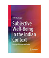 Subjective Well-Being in the Indian Context: Concept, Measure and Index, Tithi B