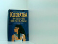 Kleopatra: Im Zeichen der Schlange im Zeichen der Schlange ; ein historischer Ro