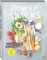 Power Snacks Die besten 60 Rezepte für zwischendurch: vegetarisch, ohne Gluten, 