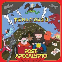 Tenacious D - Post Apocalypto