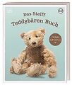 Das Steiff Teddybären Buch: 120 Jahre Steiff Teddyb... | Buch | Zustand sehr gut