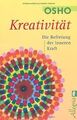 Kreativität: Die Befreiung der inneren Kraft von Osho | Buch | Zustand gut