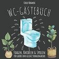 WC Gästebuch: Das lustige Klo Gästebuch fürs stille... | Buch | Zustand sehr gut