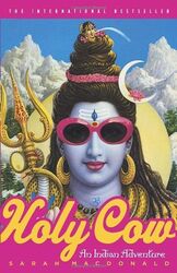 Holy Cow: An Indian Adventure - Sarah Macdonald