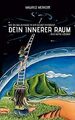 Dein innerer Raum: wie du das Zuhause in dir selbst... | Buch | Zustand sehr gut