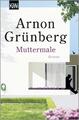 Muttermale Arnon Grünberg