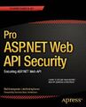 Pro ASP.NET Web API Security: Secu by Lakshmiraghavan, Badrinarayanan 1430257822