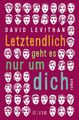 Letztendlich geht es nur um dich von Levithan, David