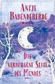 Die verborgene Seite des Mondes | Antje Babendererde | Taschenbuch | Mit UV-Lack