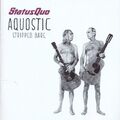 Status Quo Aquostic (Stripped Bare) inkl. Single + T-Shirt Gr. L + Mousepad (CD)