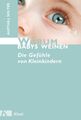 Warum Babys weinen | Die Gefühle von Kleinkindern | Aletha J. Solter | Buch | 36