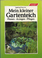 Mein kleiner Gartenteich. Planen, anlegen, pflegen von Ingeborg Polaschek