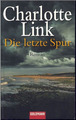 Charlotte Link - Die letzte Spur - Roman