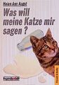 Was will meine Katze mir sagen?