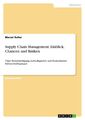 Supply Chain Management. Einblick, Chancen und Risiken Marcel Keller Taschenbuch