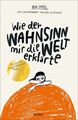 Wie der Wahnsinn mir die Welt erklärte | Dita Zipfel (u. a.) | Buch | 208 S. | D