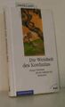 Die  Weisheit des Konfuzius Ewige Wahrheit für die Zukunft des Menschen Werner F