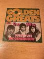 7" THE WHO * My Generation / Substitute (ROCK) GOLDEN GREATS