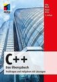 C++ Das Übungsbuch: Testfragen und Aufgaben mit Lösungen... | Buch | Zustand gut