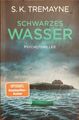 Schwarzes Wasser von S. K. Tremayne (Taschenbuch)