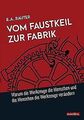 Vom Faustkeil zur Fabrik: Warum die Werkzeuge die Mensch... | Buch | Zustand gut