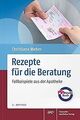 Rezepte für die Beratung: Fallbeispiele aus der Apotheke... | Buch | Zustand gut