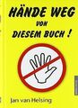 Hände weg von diesem Buch! von Helsing, Jan van | Buch | Zustand gut