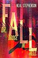 Fall or, Dodge in Hell von Stephenson, Neal | Buch | Zustand sehr gut