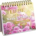 Liebe ist was Wunderbares: Über das schönste Gefühl... | Buch | Zustand sehr gut