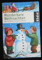 Wunderbare Weihnachten - Zum Schmökern, Schmunzeln, Staunen - Walz / Seidl