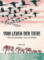 Vom Leben der Tiere. Wie sie handeln, was sie fühle... | Buch | Zustand sehr gut