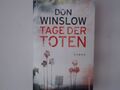 Tage der Toten: Kriminalroman Roman Winslow, Don und Chris Hirte: 1323600