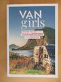 Van Girls. Starke Frauen & ihr ungebundenes Leben im Campervan Rasch, Mandy: