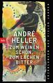 Zum Weinen schön, zum Lachen bitter André Heller