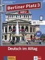 Berliner Platz 3 NEU - Lehr- und Arbeitsbuch 3 mit 2 Audio-CDs und ""Treffpunkt 