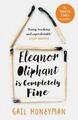 Eleanor Oliphant is Completely Fine von Gail Honeyman (2018, Taschenbuch)