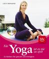 Für Yoga ist es nie zu spät: So bleiben Sie gesund und b... von Moriabadi, Uschi