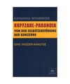 Kopfzahl-Paranoia Von der Selbstzerstörung der Konzerne: Eine Insider-Analyse, 