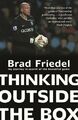 Thinking Outside the Box: My Journey in Search of th by Friedel, Brad 0752884433