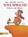 Tote Sprache: Cartoons auf Latein Sauer, Joscha, Flix Ralph Ruthe u. a.: