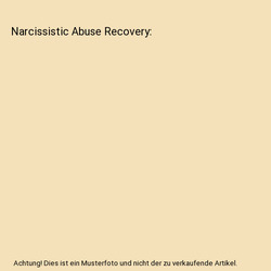 Narcissistic Abuse Recovery, Alison Care