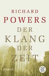 Der Klang der Zeit: Roman Roman Powers, Richard, Manfred Allié  und Gabr 1307999