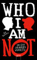 WHO I AM NOT. Von Lügen und anderen Wahrheiten, Ted Staunton