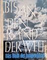 Bis an den Rand der Welt : Das Buch der Jugenschaft. Grande, Dieter: