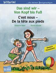 Susanne Böse Das sind wir - Von Kopf bis Fuß. Kinderbuch Deutsch-Französisch