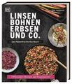 Linsen, Bohnen, Erbsen und Co.: Das Hülsenfrüchte-Kochbuch | Tami Hardeman