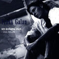Frank Galan - Ich Brauche Dich-Album