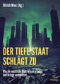 Der Tiefe Staat schlägt zu | Wie die westliche Welt Krisen erzeugt und Kriege vo