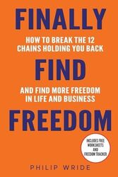 Finally Find Freedom: How to break th..., Wride, Philip